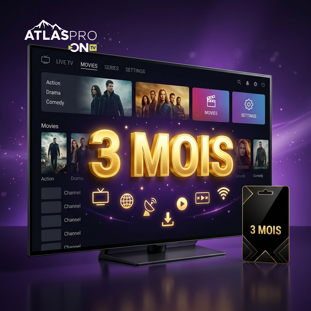 Abonnement IPTV 3 Mois Premium – Atlas Pro ONTV
