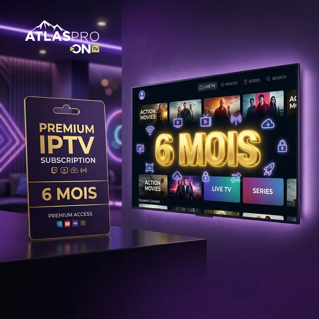 Abonnement IPTV 6 Mois Premium – Atlas Pro ONTV